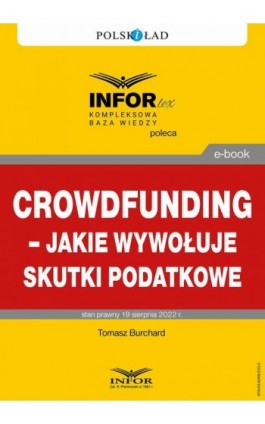 Crowdfunding – jakie wywołuje skutki podatkowe - Tomasz Burchard - Ebook - 978-83-8268-233-5