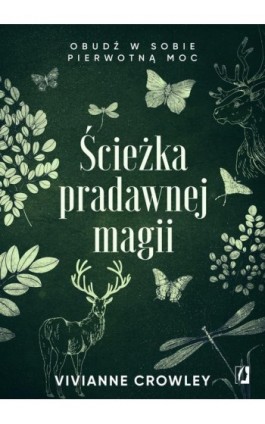 Ścieżka pradawnej magii - Vivianne Crowley - Ebook - 978-83-8321-084-1
