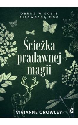 Ścieżka pradawnej magii - Vivianne Crowley - Ebook - 978-83-8321-084-1