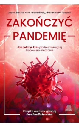 Zakończyć pandemię - Judy Mikovits - Ebook - 978-83-8321-083-4