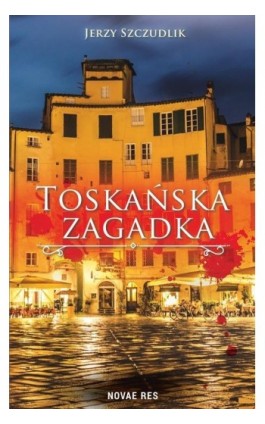 Toskańska zagadka - Jerzy Szczudlik - Ebook - 978-83-7942-748-2