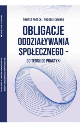Obligacje oddziaływania społecznego – od teorii do praktyki - Tomasz Potocki - Ebook - 978-83-66159-23-5