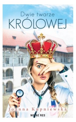 Dwie twarze królowej - Joanna Kupniewska - Ebook - 978-83-8219-950-5
