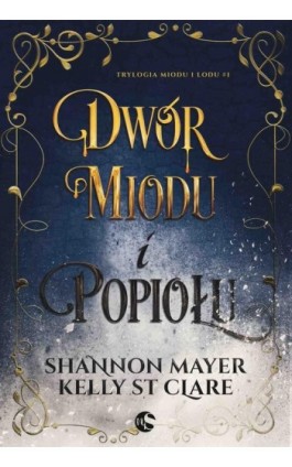 Dwór miodu i popiołu - Shannon Mayer - Ebook - 978-83-8178-941-7