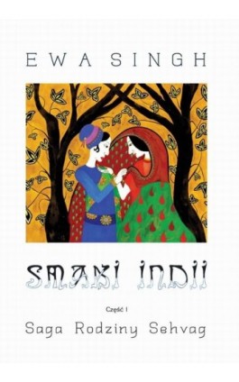 Smaki Indii Część 1 Saga Rodziny Sehvag - Ewa Singh - Ebook - 978-83-939105-8-8