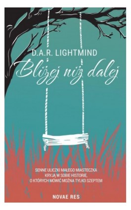 Bliżej niż dalej - D.A.R. Lightmind - Ebook - 978-83-8313-104-7