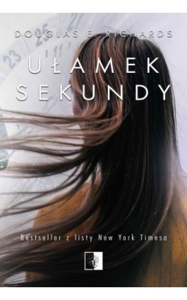 Ułamek Sekundy - Douglas E. Richards - Ebook - 978-83-7889-662-3