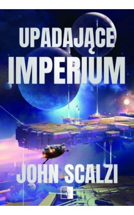 Upadające Imperium - John Scalzi - Ebook - 978-83-7889-964-8