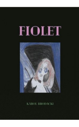 Fiolet - Karol Brodacki - Ebook - 978-83-8011-092-2