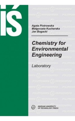 Chemistry for Environmental Engineering. Laboratory - Agata Piotrowska - Ebook - 978-83-8156-341-3