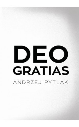 Deo Gratias - Andrzej Pytlak - Ebook - 978-83-8011-117-2