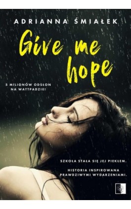 Give me hope - Adrianna Śmiałek - Ebook - 978-83-8178-385-9