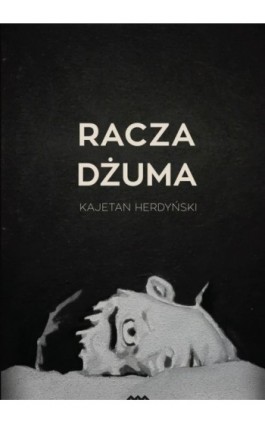 Racza dżuma - Kajetan Herdyński - Ebook - 978-83-8011-111-0