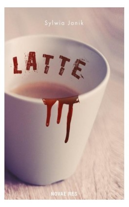 Latte - Sylwia Janik - Ebook - 978-83-7942-667-6