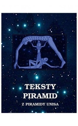 Teksty Piramid z piramidy Unisa - Nieznany - Ebook - 978-83-7950-025-3