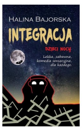 Integracja - Halina Bajorska - Ebook - 978-83-934648-6-9