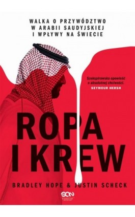 Ropa i krew. Walka o przywództwo w Arabii Saudyjskiej i wpływy na świecie - Bradley Hope - Ebook - 978-83-8210-369-4