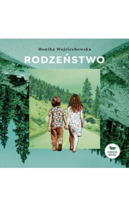 Rodzeństwo - Monika Wojciechowska - Audiobook - 9788365381408