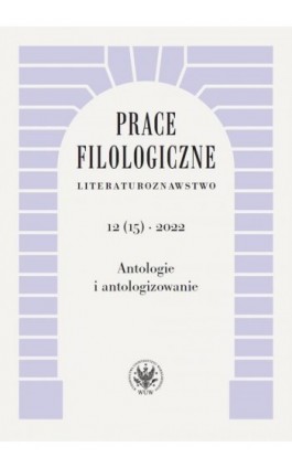 Prace Filologiczne. Literaturoznawstwo 12(15) 2022 - Ebook
