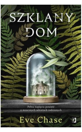 Szklany dom - Eve Chase - Ebook - 978-83-8321-090-2
