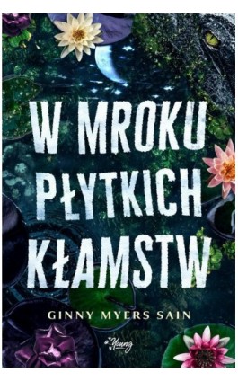 W mroku płytkich kłamstw - Ginny Myers Sain - Ebook - 978-83-8321-095-7