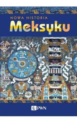 Nowa Historia Meksyku - Erik Velasquez Garcia - Ebook - 978-83-01-19045-3