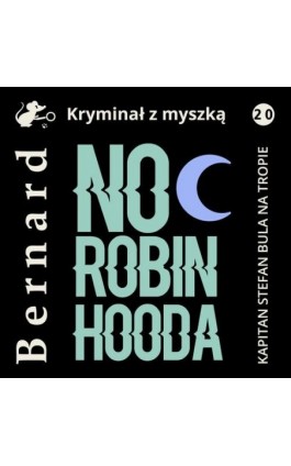 Noc Robin Hooda - Jan Bernard - Audiobook - 978-83-67296-74-8