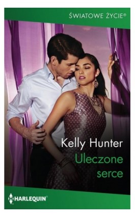 Uleczone serce - Kelly Hunter - Ebook - 978-83-276-8417-2