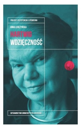 Julia Hartwig Wdzięczność - Anna Legeżyńska - Ebook - 978-83-8088-811-1