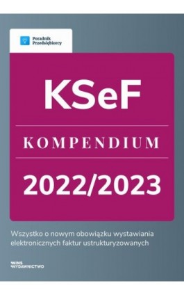 KSeF - Kompendium 2022/2023 - Kinga Jańczak - Ebook - 978-83-67193-34-4