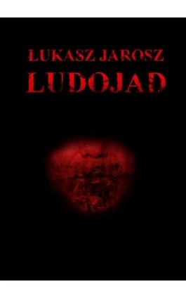 Ludojad - Łukasz Jarosz - Ebook - 978-83-7859-538-0
