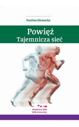 Powięź – tajemnicza sieć - Paulina Głowacka - Ebook - 978-83-66794-84-9