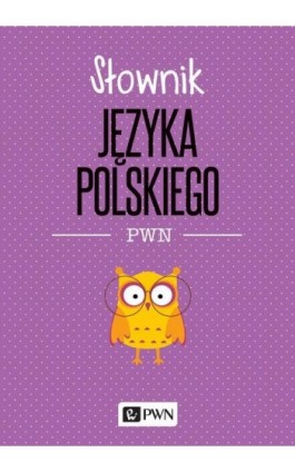 Słownik języka polskiego PWN - Lidia Drabik - Ebook - 978-83-01-22246-8