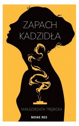 Zapach kadzidła - Małgorzata Trębicka - Ebook - 978-83-8313-042-2