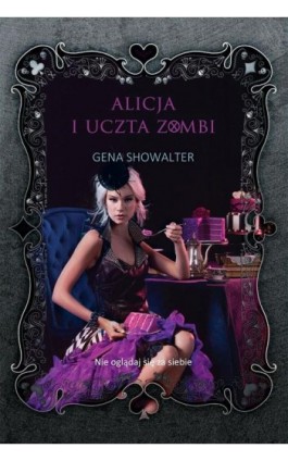 Alicja i uczta zombi - Gena Showalter - Ebook - 978-83-276-1767-5