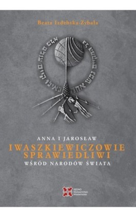 Anna i Jarosław Iwaszkiewiczowie - Beata Izdebska-Zybała - Ebook - 978-83-7963-165-0