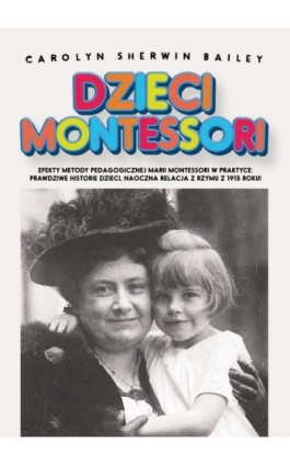 Dzieci Montessori - Carolyn Sherwin Bailey - Ebook - 978-83-65185-38-9
