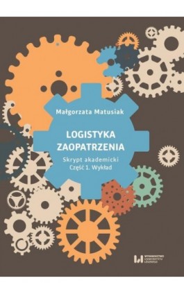 Logistyka zaopatrzenia - Małgorzata Matusiak - Ebook - 978-83-8220-826-9