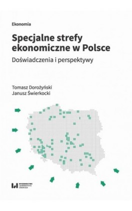 Specjalne strefy ekonomiczne w Polsce - Tomasz Dorożyński - Ebook - 978-83-8220-898-6