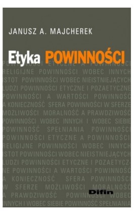 Etyka powinności - Janusz A. Majcherek - Ebook - 978-83-7930-433-2