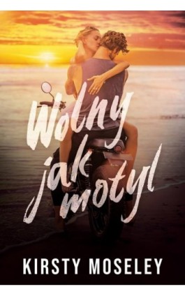 Wolny jak motyl - Kirsty Moseley - Ebook - 978-83-276-8612-1