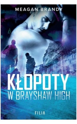 Kłopoty w Brayshaw High - Meagan Brandy - Ebook - 978-83-8280-320-4