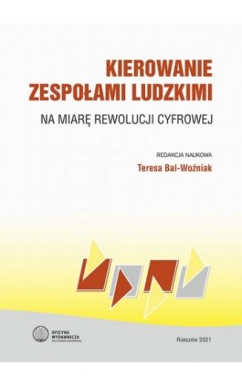 Kierowanie zespołami ludzkimi na miarę rewolucji cyfrowej - Ebook - 978-83-7934-463-5