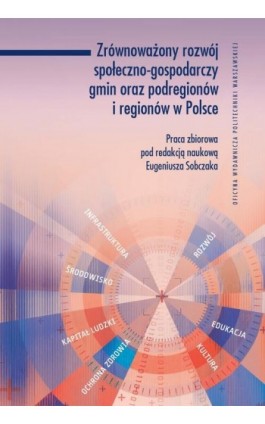 Zrównoważony rozwój społeczno-gospodarczy gmin oraz podregionów i regionów w Polsce - Eugeniusz Sobczak - Ebook - 978-83-8156-418-2