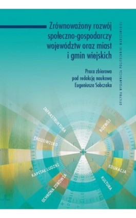 Zrównoważony rozwój społeczno-gospodarczy województw oraz miast i gmin wiejskich - Eugeniusz Sobczak - Ebook - 978-83-8156-417-5