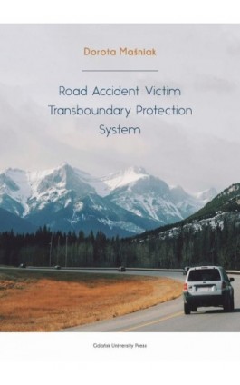 Road Accident Victim Transboundary Protection System - Dorota Maśniak - Ebook - 978-83-8206-476-6