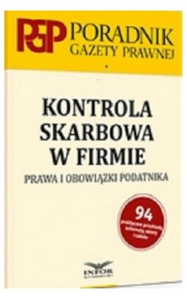 Kontrola skarbowa w firmie. Prawa i obowiązki podatnika. - Radosław Borowski - Ebook - 978-83-8268-232-8