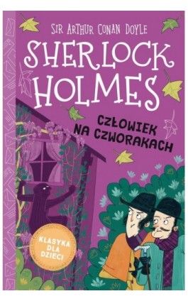 Sherlock Holmes. Tom 28. Człowiek na czworakach - Arthur Conan Doyle - Ebook - 978-83-8271-554-5