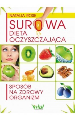 Surowa dieta oczyszczająca - Natalia Rose - Ebook - 978-83-8272-329-8