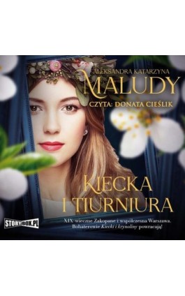 Kiecka i tiurniura - Aleksandra Katarzyna Maludy - Audiobook - 978-83-8271-899-7